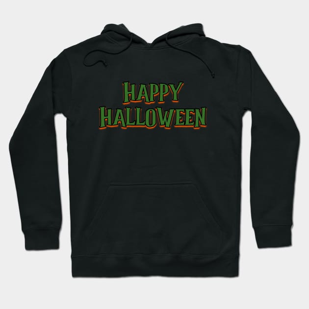 Happy Halloween v2 Hoodie by Word and Saying